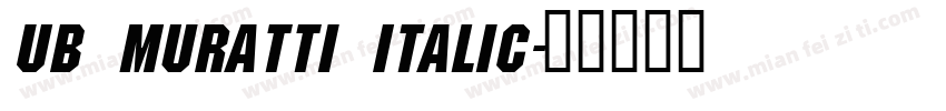 UB Muratti Italic字体转换